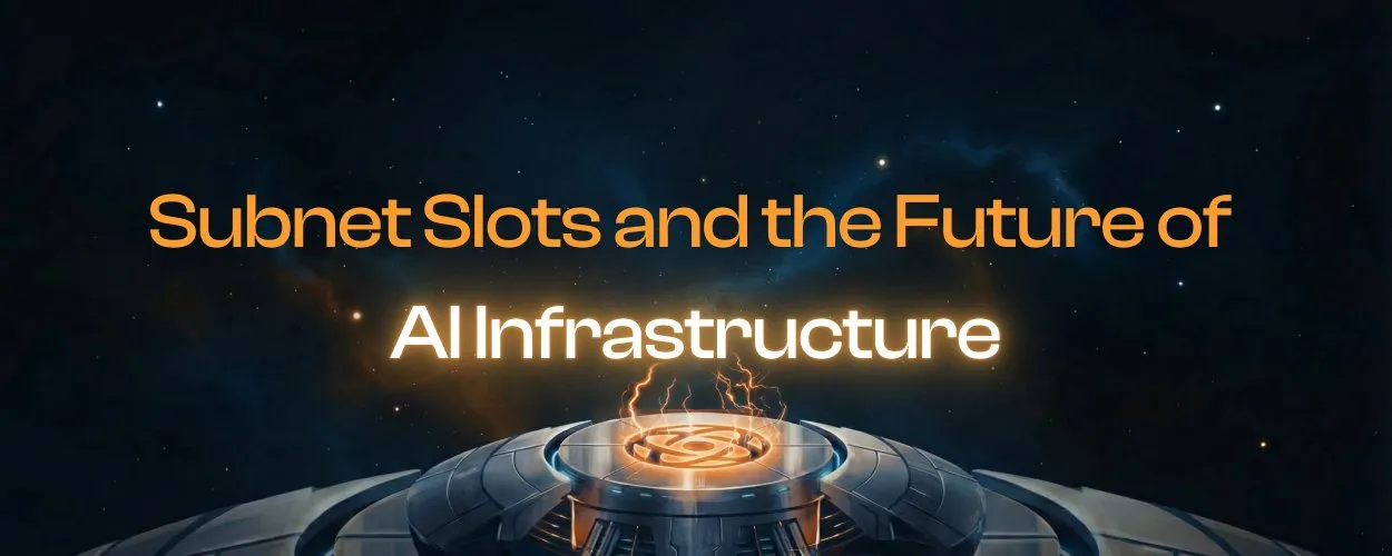 Subnet Slots and the Future of AI Infrastructure
