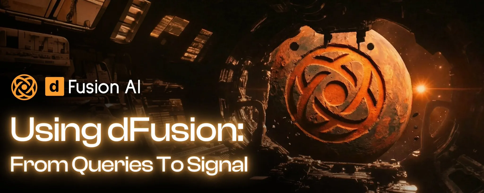 Using dFusion: From Queries to Signal